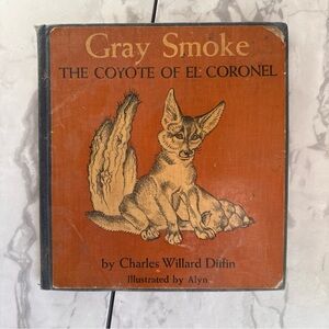 Gray Smoke: The Coyote of El Coronel Book